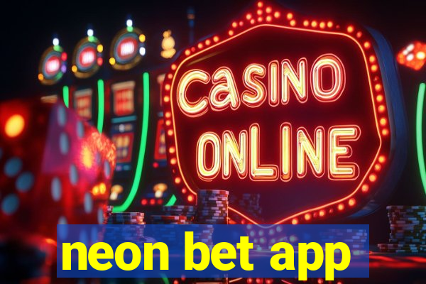 neon bet app